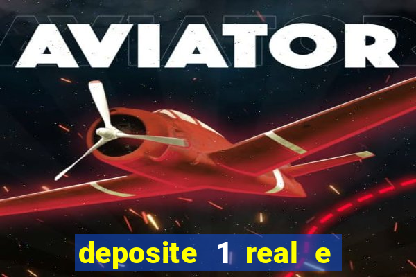 deposite 1 real e ganhe 10 vai de bet